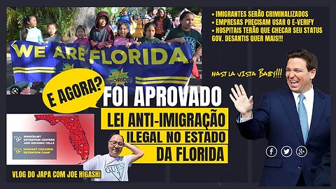 A lei Anti-IMIGRAÇÃO ilegal foi aprovada na house do Estado da Florida e agora?