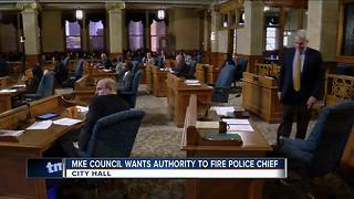 Milwaukee Common Council wants authority to fire police chief