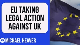 EU Launches Legal Action Against UK TODAY