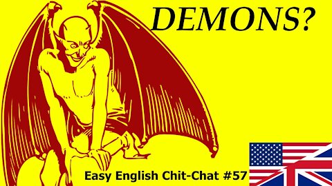 Demons! What Are They? Easy English Chit-Chat #57