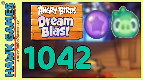 Angry Birds Dream Blast Level 1042 - Walkthrough, No Boosters