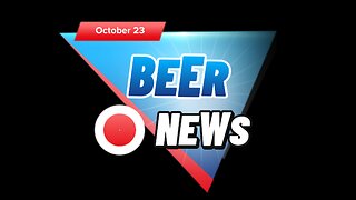 Beer News October 23 Part 1