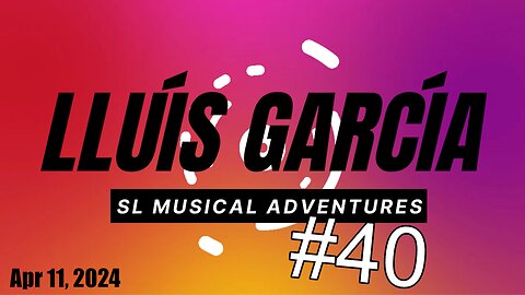 SL Musical Adventures #40