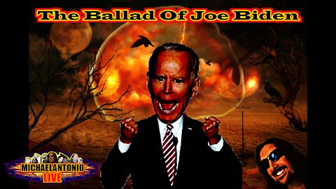The Ballad Of Joe Biden
