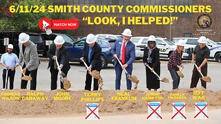 6/11/24 Smith County Commissioner Court Live Stream Watch With Lance & Derek Phillips