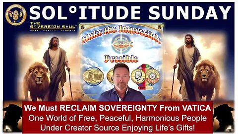 We Must RECLAIM SOVEREIGNTY From [DS] VATICA & Gestapo for a FREE WORLD in Peace Under God