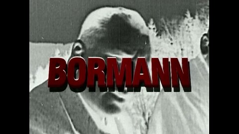 Hitler's Henchmen.S02E06.Martin Bormann - The Shadow Man