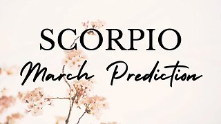 SCORPIO March 2023 Tarot Prediction (Sun/Moon/Rising)