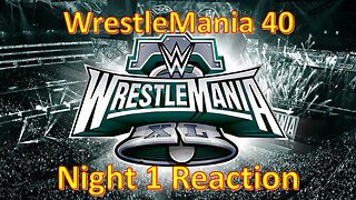 WRESTLEMANIA 40 XL Night 1 Reaction The Rock Pins Cody Sami Is Your New IC Champ