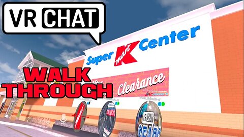 VRChat - KMart Super Center Walkthrough 😎Benjamillion