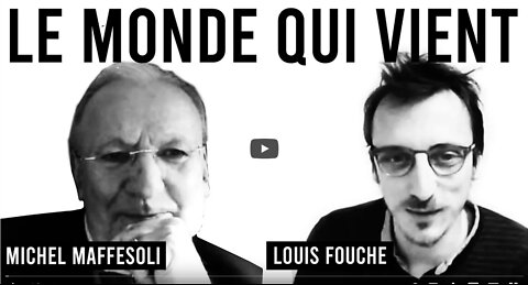 Duo 4 LE MONDE QUI VIENT Michel Maffesoli & Louis Fouché