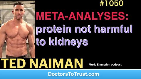 TED NAIMAN b | META-ANALYSES: protein not harmful to kidneys