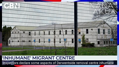 Aspects of migrant centre deemed "inhumane" by inspectors | Nana Akua