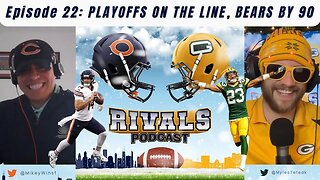 Episode 22: PLAYOFFS ON THE LINE, BEARS BY 90