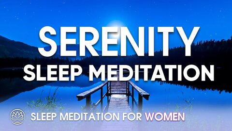 Serenity Sleep Meditation // Sleep Meditation for Women