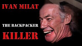 Australia's Most Notorious Killer: The Story of Ivan Milat (The Backpacker Killer)