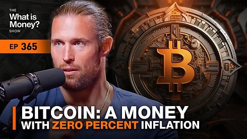 Bitcoin: A Money with Zero Percent Inflation with Robert Breedlove (WiM365)