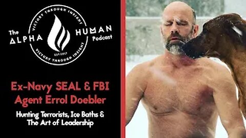Navy SEAL & FBI Agent Errol Doebler: Hunting Terrorists, Ice Baths & The Art of Leadership