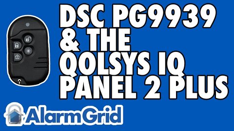 Learning the DSC PG9939 Key Fob to the Qolsys IQ Panel 2 Plus
