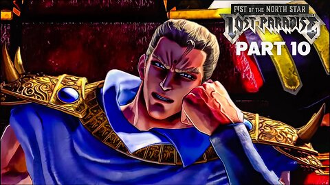 FIST OF THE NORTH STAR: LOST PARADISE Gameplay Walkthrough Part 10 (PS4)