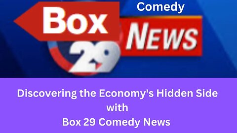 Discovering the Economy's Hidden Side with Box 29 Comedy News #shorts #comedyshorts