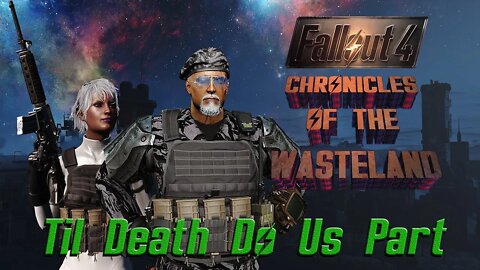 Fallout 4 - ☠Chronicles of the Wasteland 2021 EP 55☠