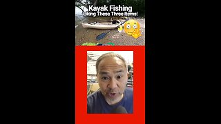 Three Items For Your Next Kayak Fishing Trip! #fishing #kayaking #tips