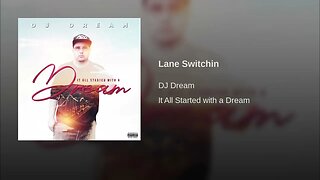 Dj Dream214 - Lane Switchin [It All Started With A Dream]