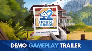 House Flipper 2 - Demo Gameplay Trailer