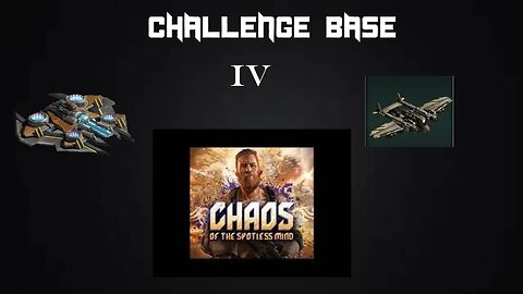 CHAOS - Challenge Base IV - HARBINGER and ACES ONLY