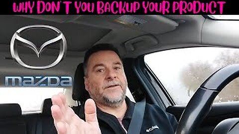 Mazda - Why don't you backup your product?