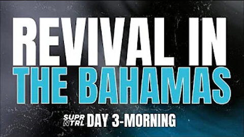 Revival in Bahamas Day Three AM | There is POWER in God's right hand!