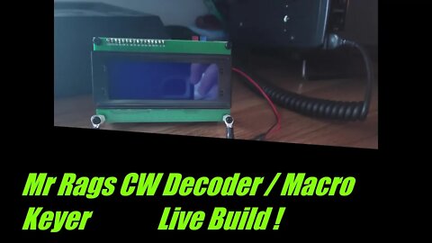 Mr. Rags CW Decoder / Macro Keyer build