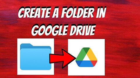 How to Quickly and Easily Create a Folder in Google Drive