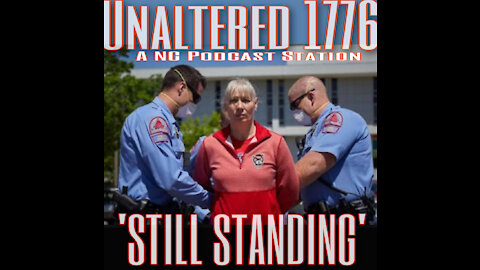 UNALTERED 1776 PODCAST - STILL STANDING