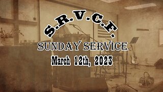Sunday Service | March 12th, 2023