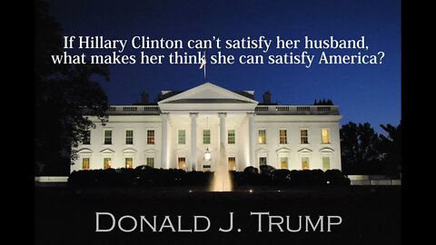 Donald Trump Quotes - If Hillary Clinton can't satisfy...