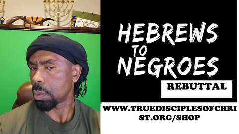 Hebrews To Negroes Rebuttal Idenity Theft First 3 Chapters Live