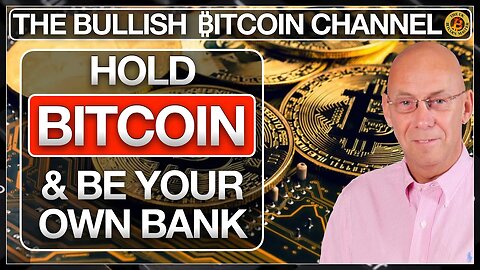 SAYLOR - “HOLD BITCOIN AND BE YOUR OWN BANK’… ON ‘THE BULLISH ₿ITCOIN CHANNEL’ (EP 521)