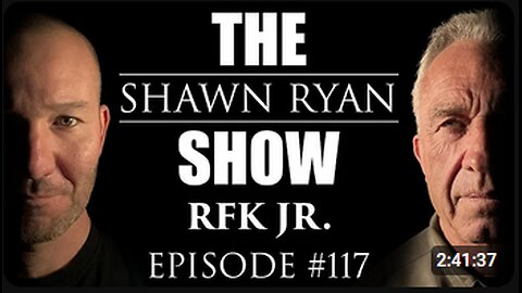 Shawn Ryan Show #117 RFK Jr. : NATO's Expansion pushed Putin to war with Ukraine