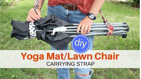 DIY YOGA MAT | LAWN CHAIR Carrying Strap