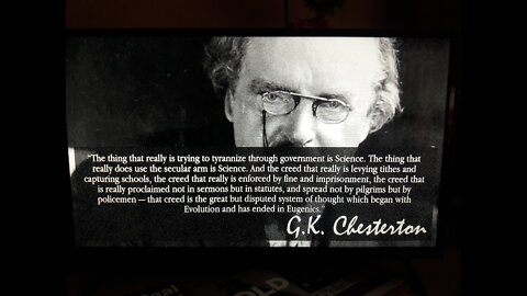"We are not so far away from sacrificing of babies" G.K. Chesterton 1920