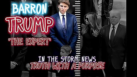 I.T.S.N. presents: 'Barron Trump: The Expert' May 18