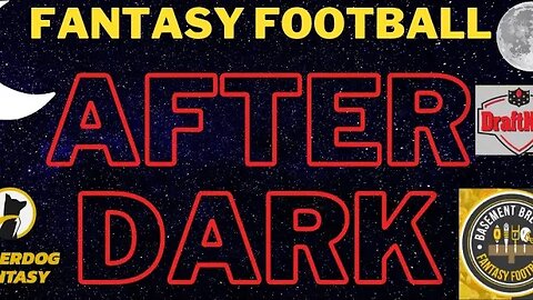 Fantasy Football After Dark! - LIVE DRAFT!!!