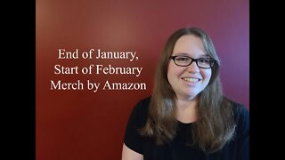 End of January, Start of February Merch by Amazon Updates