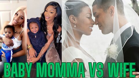 TOXIC TALK: BABBY MOMMA VS WIFE