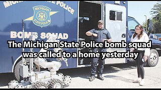 The Michigan State Police bomb squad was called to a home yesterday