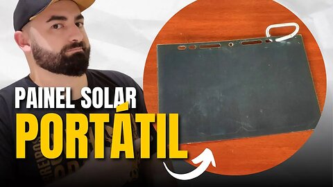 REVIEW PAINEL SOLAR para ACAMPAMENTOS - TESTE EM CAMPO