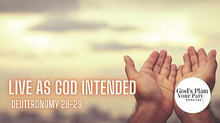 Deuteronomy 28-29 | Live as God Intended