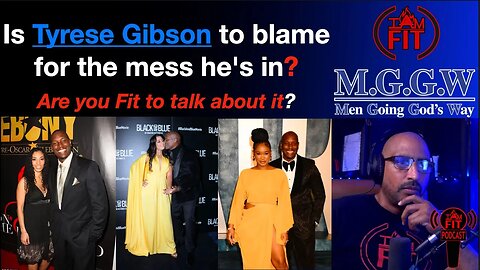 IAMFITPodcast#079: Is Tyrese Gibson to blame for the mess he's in?